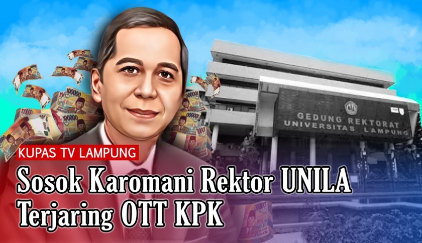 KUPAS TV : Profil Karomani, Rektor Unila yang Ditangkap KPK